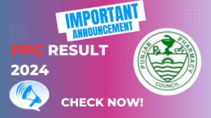 Punjab Pharmacy Council Result 2024 NTS 1st & 2nd Year- PPC result 2024 Announced